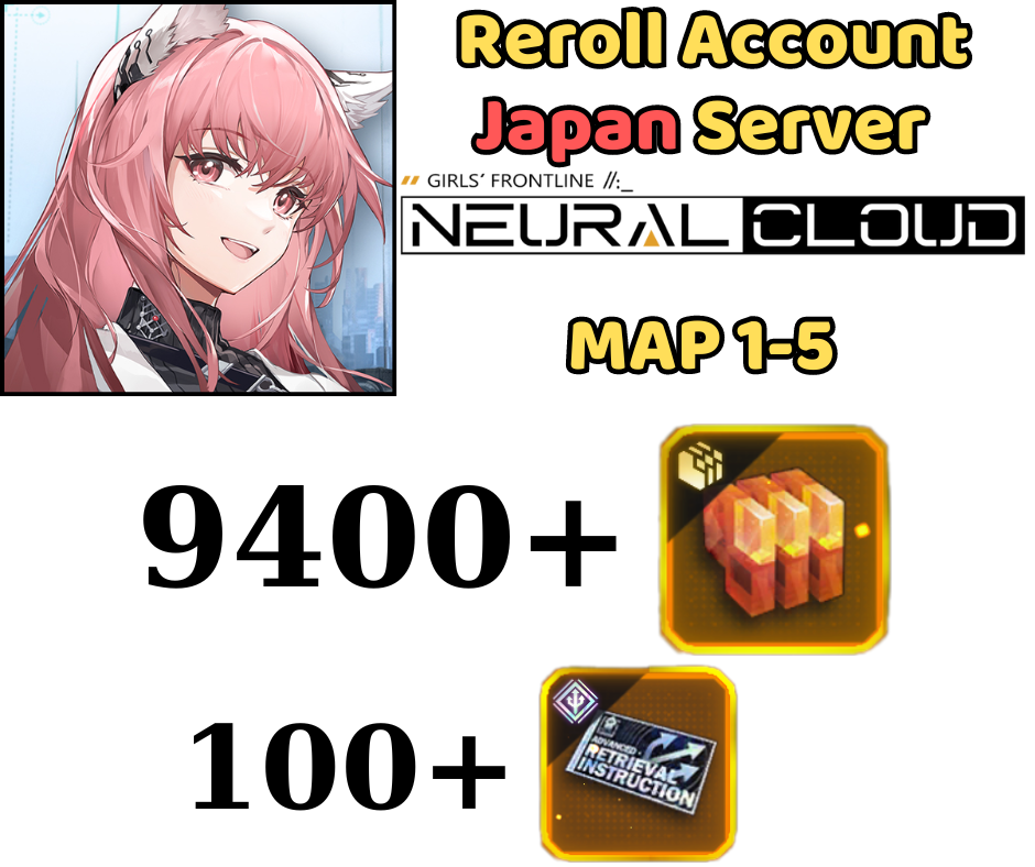 [JP] 9400+ Quartz 100+ Advanced Search Commands | Girls' Frontline: Project Neural Cloud Reroll Account